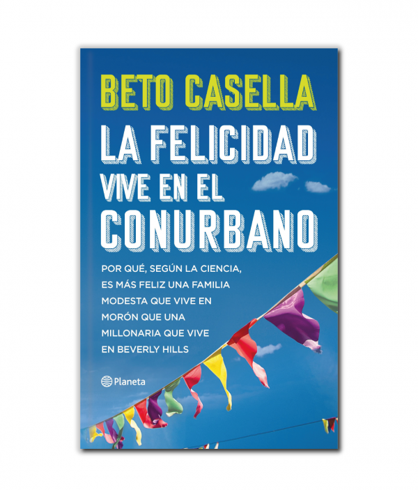 Beto Casella - La felicidad vive en el Conurbano