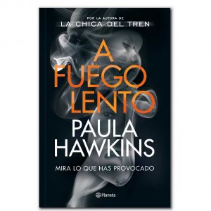 A fuego lento - Paula Hawkins